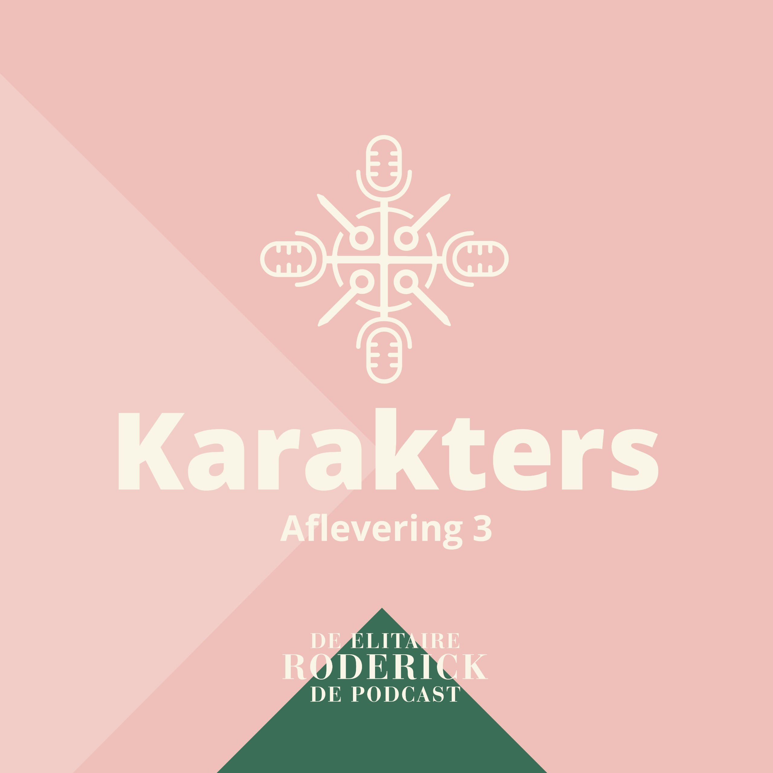 #3 – Karakters – De Elitaire Roderick | De Podcast