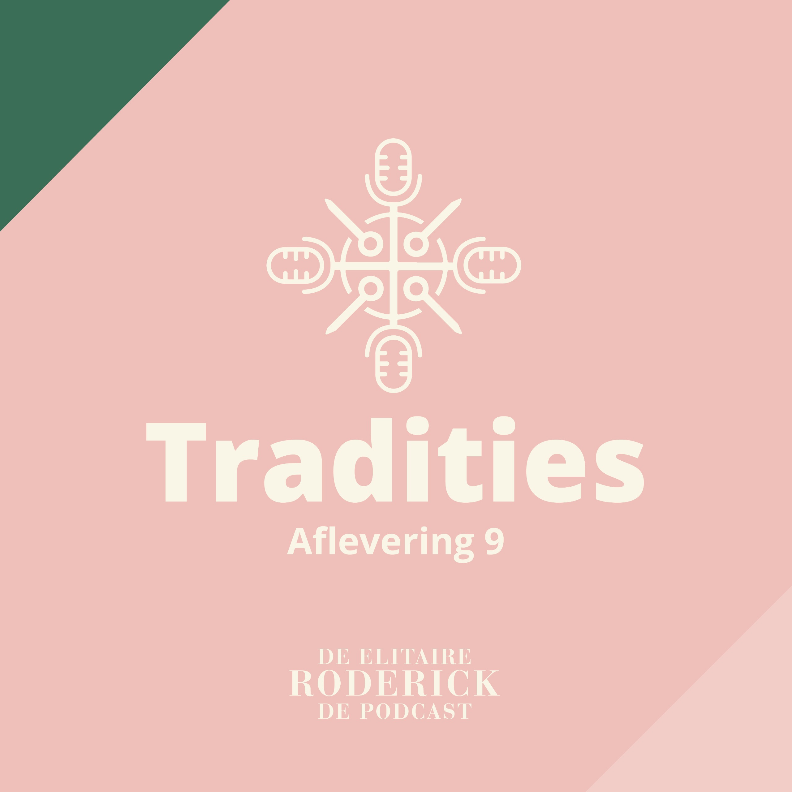 #9 – Tradities – De Elitaire Roderick | De Podcast